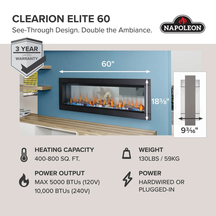 Napoleon CLEARion Elite 60 electric fireplace specifications: 60 in wide, 18-3/8 in tall, 9-3/16 in deep, 130 lbs, heats 400-800 sq ft